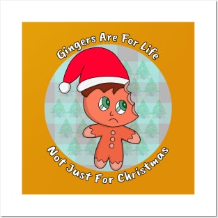 Gingers Are For Life Not Just For Christmas Posters and Art